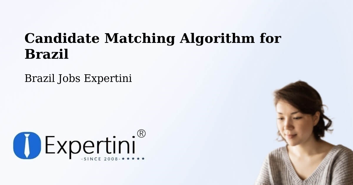Candidate Matching Algorithm Overview – Coxim - Brazil Jobs Expertini