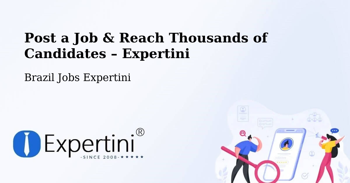 Post a Job in Coxim – Hire the Right Talent - Coxim, Brazil Jobs Expertini