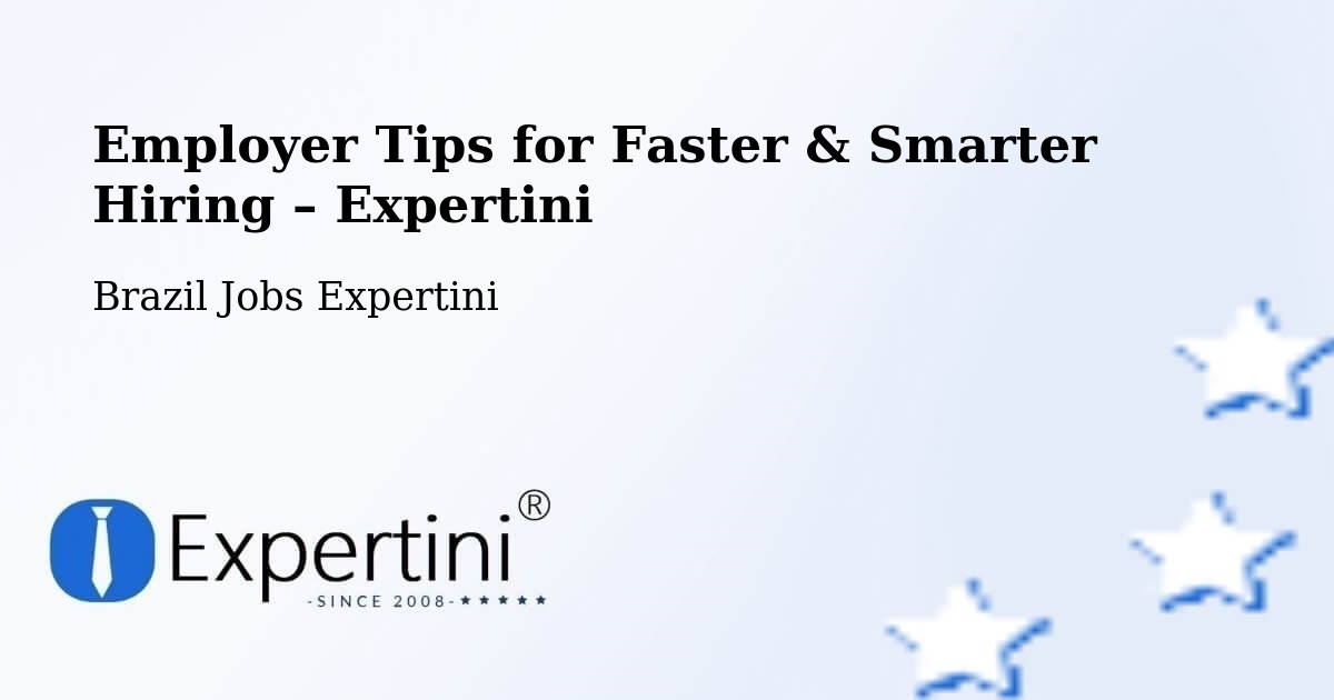 Employer Tips for Hiring & Recruitment – Coxim - Coxim, Brazil Jobs Expertini